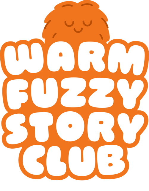 Warm Fuzzy Story Club logo: a fuzzy orange creature behind bubbly white lettering